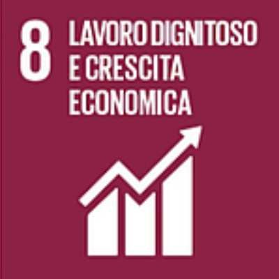 Obiettivo otto: lavoro dignitoso e crescita economica Promuovere crescita inclusiva, occupazione di qualità e tutela dei diritti dei lavoratori