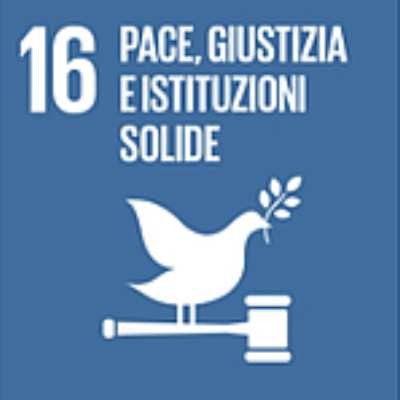 Obiettivo 16: Pace giustizia e istituzioni solide Promuovere società pacifiche, giustizia equa e istituzioni trasparenti e responsabili